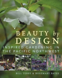 Beauty by Design - Inspired Gardening in the Pacific Northwest
