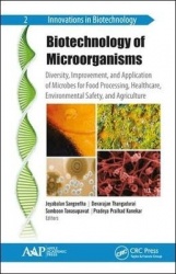 Biotechnology of Microorganisms - Diversity, Improvement, and Application of Microbes for Food Processing, Healthcare, Environme
