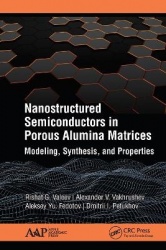 Nanostructured Semiconductors in Porous Alumina Matrices - Modeling, Synthesis, and Properties