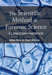 The Scientific Method in Forensic Science - A Canadian Handbook