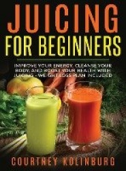 Juicing for Beginners