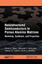 Nanostructured Semiconductors in Porous Alumina Matrices - Modeling, Synthesis, and Properties