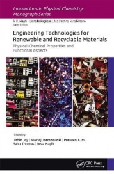 Engineering Technologies for Renewable and Recyclable Materials - Physical-Chemical Properties and Functional Aspects