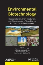 Environmental Biotechnology - Biodegradation, Bioremediation, and Bioconversion of Xenobiotics for Sustainable Development