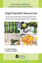 Algal Genetic Resources - Cosmeceuticals, Nutraceuticals, and Pharmaceuticals from Algae