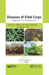 Diseases of Field Crops Diagnosis and Management - Volume 2: Pulses, Oil Seeds, Narcotics, and Sugar Crops