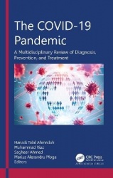 The COVID-19 Pandemic - A Multidisciplinary Review of Diagnosis, Prevention, and Treatment