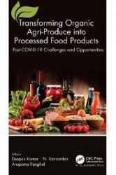 Transforming Organic Agri-Produce into Processed Food Products - Post-COVID-19 Challenges and Opportunities