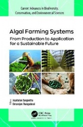Algal Farming Systems - From Production to Application for a Sustainable Future
