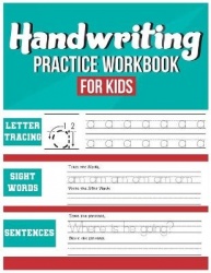 Handwriting Practice Workbook for Kids - Tracing, Coloring, Sight words and Sentences