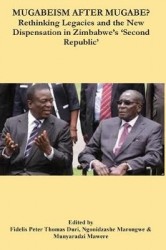Mugabeism after Mugabe? - Rethinking Legacies and the New Dispensation in Zimbabwe's 'Second Republic'