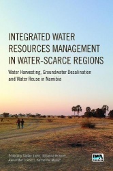 Integrated Water Resources Management in Water-scarce Regions - Water Harvesting, Groundwater Desalination and Water Reuse in Na