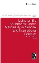 Living on the Boundaries - Urban Marginality in National and International Contexts
