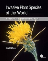 Invasive Plant Species of the World - A Reference Guide to Environmental Weeds