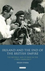 Ireland and the End of the British Empire - The Republic and its Role in the Cyprus Emergency
