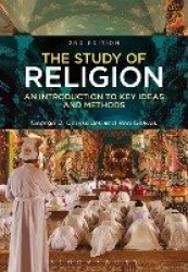The Study of Religion - An Introduction to Key Ideas and Methods