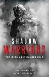 Shadow Warriors - The Irish Army Ranger Wing