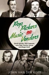 Pop Pickers and Music Vendors - David Jacobs, Alan Freeman, John Peel, Tommy Vance and Roger Scott