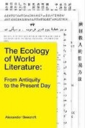 An Ecology of World Literature - From Antiquity to the Present Day