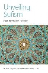 Unveiling Sufism - From Manhattan to Mecca