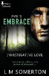 Investigating Love - Evil's Embrace