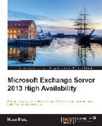 Microsoft Exchange Server 2013 High Availability