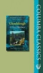 Glendalough: A Celtic Pligrimage