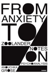 From Anxiety to Zoolander - Notes on Psychoanalysis