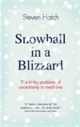 Snowball in a Blizzard - The Tricky Problem of Uncertainty in Medicine