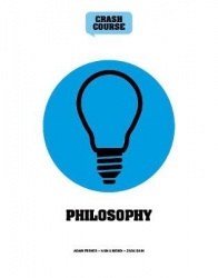 Philosophy: A Crash Course - Become An Instant Expert