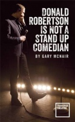 Donald Robertson Is Not a Stand Up Comedian