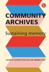Community Archives, Community Spaces - Heritage, Memory and Identity