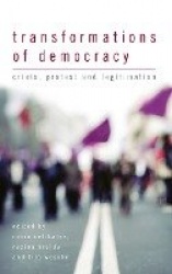 Transformations of Democracy - Crisis, Protest and Legitimation