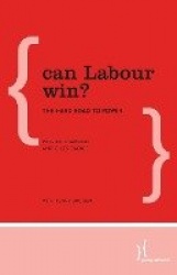 Can Labour Win? - The Hard Road to Power