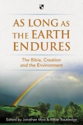 As Long as the Earth Endures - The Bible, Creation And The Environment