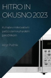Hitro in okusno 2023 - Kuhajte v mikrovalovni pečici s tem kuharskim priročnikom