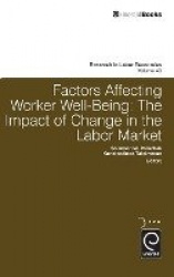Factors Affecting Worker Well-Being - The Impact of Change in the Labor Market