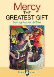 Mercy: The Greatest Gift - Meeting the Love of Christ