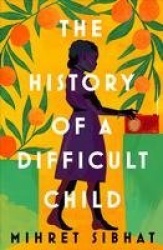 The History of a Difficult Child
