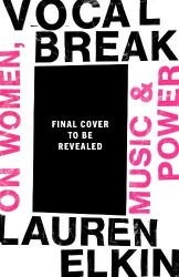 Vocal Break - On Women, Music and Power