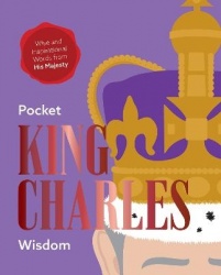 Pocket King Charles Wisdom - Wise and Inspirational Words from His Majesty