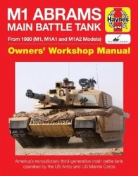 M1 Abrams Main Battle Tank Manual: From 1980 (M1, M1a1 and M1a2 Models)