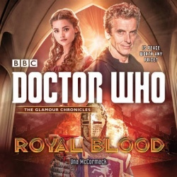 Doctor Who: Royal Blood - A 12th Doctor novel