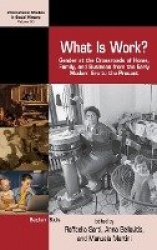 What is Work? - Gender at the Crossroads of Home, Family, and Business from the Early Modern Era to the Present