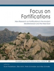 Focus on Fortifications: New Research on Fortifications in the Ancient Mediterranean and the Near East