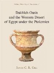 Dakhleh Oasis and the Western Desert of Egypt under the Ptolemies