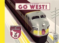 Go West! - The Great North American Railroad Adventure