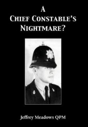 A Chief Constable's Nightmare?
