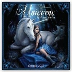 Unicorns by Anne Stokes Wall Calendar 2018 (Art Calendar)
