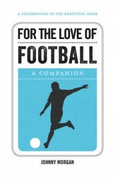 For the love of football - a companion